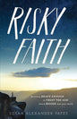 Risky Faith: Becoming Brave Enough to Trust the God Who Is Bigger Than Your World - Paperback