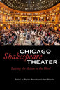 Chicago Shakespeare Theater: Suiting the Action to the Word - Paperback