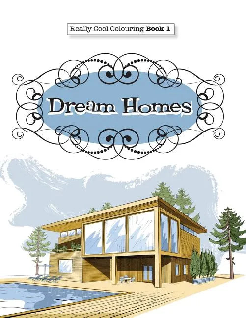 Really COOL Colouring Book 1: Dream Homes & Interiors - Paperback