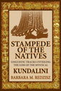 Stampede of the Natives, Linguistic Tracks Unveiling the Loss of the Mystical Kundalini - Paperback
