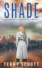 Shade: The Exigency Chronicles: Book 3 - Paperback