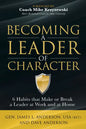 Becoming a Leader of Character: 6 Habits That Make or Break a Leader at Work and at Home - Paperback