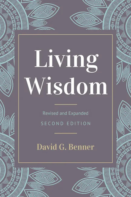 Living Wisdom, Revised and Expanded - Hardcover