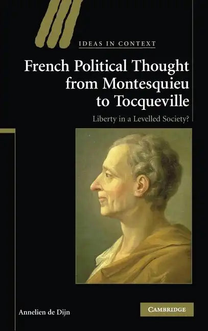 French Political Thought from Montesquieu to Tocqueville - Hardcover