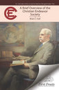 A Brief Overview of the Christian Endeavor Society - Paperback