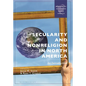Secularity and Nonreligion in North America: An Introduction - Paperback