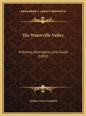 The Waterville Valley: A History, Description, And Guide (1892) - Hardcover