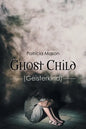 Ghost Child: (Geisterkind) - Paperback