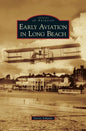 Early Aviation in Long Beach - Hardcover