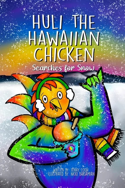 Huli the Hawaiian Chicken: Searches for Snow - Paperback