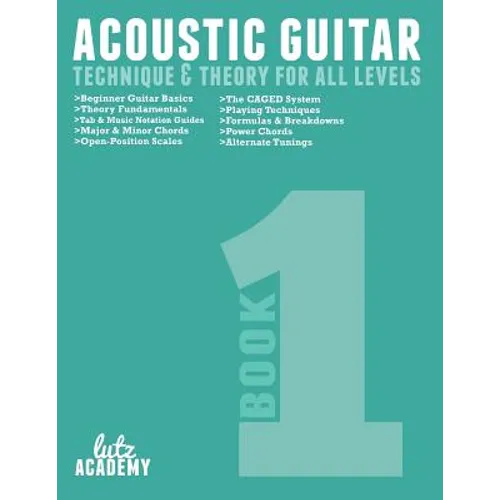 Acoustic Guitar: Technique & Theory For All Levels - Paperback