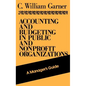Accounting and Budgeting in Public and Nonprofit Organizations: A Manager's Guide - Hardcover