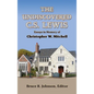 The Undiscovered C. S. Lewis: Essays in Memory of Christopher W. Mitchell - Hardcover