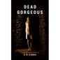 Dead Gorgeous: A Supernatural Thriller - Paperback