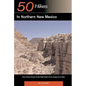 Explorer's Guide 50 Hikes in Northern New Mexico: From Chaco Canyon to the High Peaks of the Sangre de Cristos - Paperback