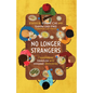 No Longer Strangers: Transforming Evangelism with Immigrant Communities - Paperback