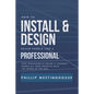 How to Install & Design Solar Panels Like a Professional: Save Thousands by Doing It Yourself Power All Your Projects with the Power of the Sun. - Paperback