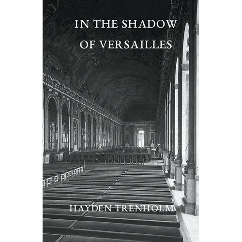 In the Shadow of Versailles - Paperback