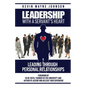 Leadership With A Servant's Heart: Leading Through Personal Relationships - Paperback