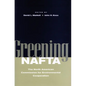 Greening NAFTA: The North American Commission for Environmental Cooperation - Hardcover