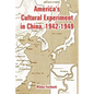 America's Cultural Experiment in China, 1942-1949 - Paperback
