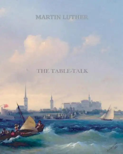 The Table Talk - Paperback