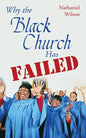 Why the Black Church Has Failed - Paperback