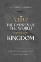 The Empires of the World and the Last Kingdom - Paperback
