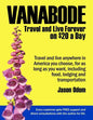 Vanabode: travel and live forever on $20 a day - Paperback