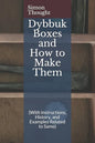 Dybbuk Boxes and How to Make Them: (With Instructions, History, and Examples Related to Same) - Paperback