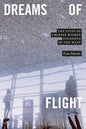 Dreams of Flight: The Lives of Chinese Women Students in the West - Paperback