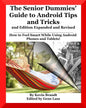 The Senior Dummies' Guide to Android Tips and Tricks: How to Feel Smart While Using Android Phones and Tablets - Paperback