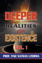 Deeper Realities of Existence: Volume One - Paperback