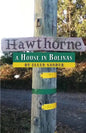 Hawthorne: a House in Bolinas - Paperback