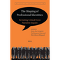 The Shaping of Professional Identities: Revisiting Critical Event Narrative Inquiry - Paperback