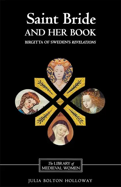 Saint Bride and Her Book: Birgitta of Sweden's Revelations' - Paperback