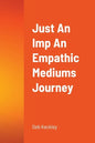 Just An Imp An Empathic Mediums Journey - Paperback
