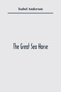 The Great Sea Horse - Paperback