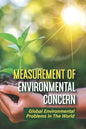 Measurement Of Environmental Concern: Global Environmental Problems In The World: Environmental Ethics Examples - Paperback