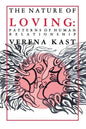 Nature of Loving: Patterns of Human Relationship - Paperback