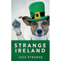 Strange Ireland - Hardcover