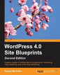 WordPress 4.0 Site Blueprints - Second Edition - Paperback