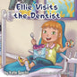 Ellie Visits the Dentist - Paperback