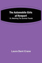 The Automobile Girls at Newport; Or, Watching the Summer Parade - Paperback