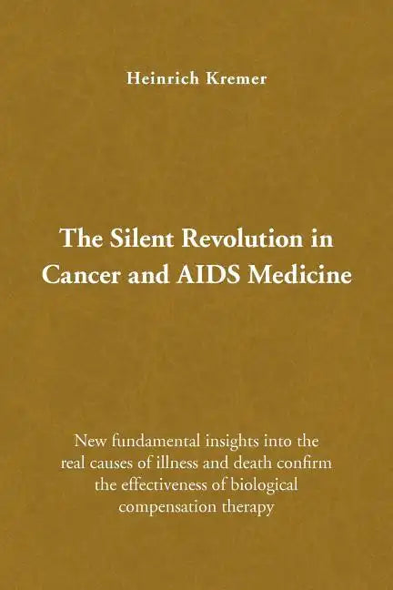 The Silent Revolution in Cancer and AIDS Medicine - Paperback