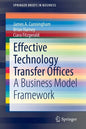 Effective Technology Transfer Offices: A Business Model Framework - Paperback