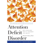Attention Deficit Disorder: The Unfocused Mind in Children and Adults - Paperback