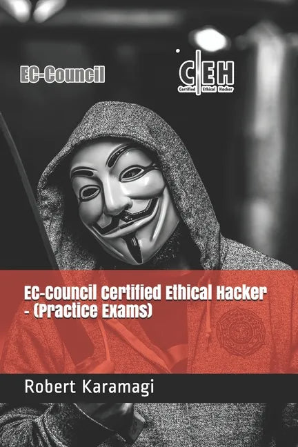 EC-Council Certified Ethical Hacker - (Practice Exams) - Paperback
