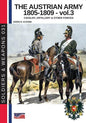 The Austrian army 1805-1809 - vol. 3: Cavalry, Artillery & other forces - Paperback