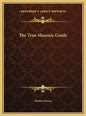 The True Masonic Guide - Hardcover